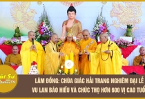 [Video] Lâm Đồng: Chùa Giác Hải trang nghiêm Đại lễ Vu lan Báo hiếu và chúc thọ hơn 600 vị cao tuổi
