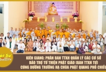 [Video] Phân ban TT-XH Quản lý các cơ sở bảo trợ từ thiện PG cúng dường trường hạ chùa Phật Quang Phổ Chiếu