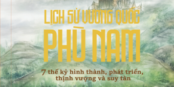 RA MẮT SÁCH VÀ GIỚI THIỆU SÁCH "LỊCH SỬ VƯƠNG QUỐC PHÙ NAM" - KÊNH ĐẶT SÁCH CHÍNH THỐNG