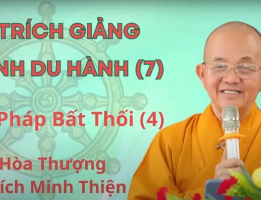 [Video] Trích giảng Kinh Du Hành (bài 7) - "Bảy Pháp Bất Thối (4)" - Hòa thượng Thích Minh Thiện
